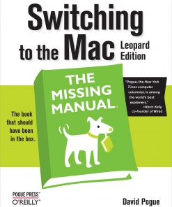 Switching to the Mac: The Missing Manual, Leopard Edition Leopard Edition eBook