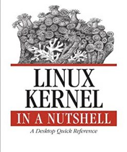 Linux Kernel in a Nutshell: A Desktop Quick Reference eBook