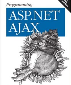 Programming ASP.NET AJAX: Build Rich, Web 2.0-Style UI with ASP.NET AJAX eBook