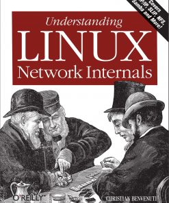 Understanding Linux Network Internals: Guided Tour to Networking on Linux eBook