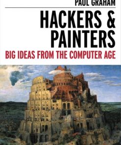 Hackers & Painters: Big Ideas from the Computer Age eBook
