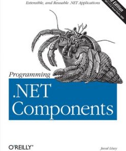 Programming .NET Components: Design and Build .NET Applications Using Component-Oriented Programming eBook