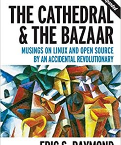 The Cathedral & the Bazaar: Musings on Linux and Open Source by an Accidental Revolutionary eBook