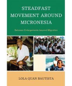 Steadfast Movement around Micronesia: Satowan Enlargements beyond Migration eBook