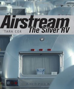 Airstream: The Silver RV eBook