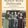Doctor Wore Petticoats: Women Physicians of the Old West eBook