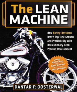 The Lean Machine: How Harley-Davidson Drove Top-Line Growth and Profitability with Revolutionary Lean Product Development eBook