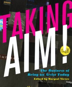 Taking AIM!: The Business of Being an Artist Today eBook