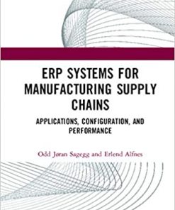 ERP Systems for Manufacturing Supply Chains: Applications, Configuration, and Performance eBook