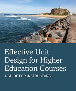 Effective Unit Design for Higher Education Courses: A Guide for Instructors eBook