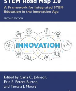 STEM Road Map 2.0: A Framework for Integrated STEM Education in the Innovation Age eBook