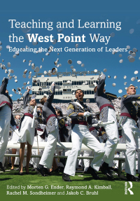 Teaching and Learning the West Point Way: Educating the Next Generation of Leaders eBook