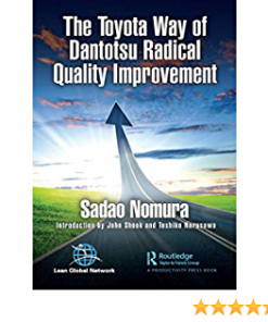 The Toyota Way of Dantotsu Radical Quality Improvement eBook