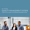 Quality Management Systems: A Practical Guide to Standards Implementation eBook