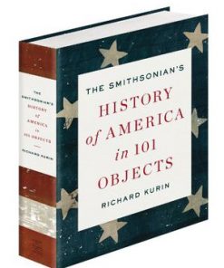 The Smithsonian's History of America in 101 Objects eBook