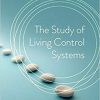 The Study of Living Control Systems: A Guide to Doing Research on Purpose eBook