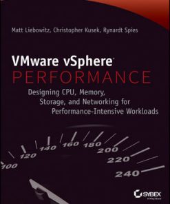 VMware vSphere Performance: Designing CPU, Memory, Storage, and Networking for Performance-Intensive Workloads eBook