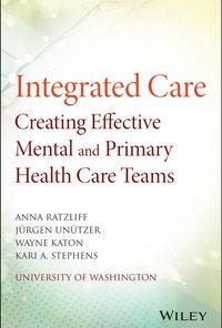 Integrated Care: Creating Effective Mental and Primary Health Care Teams eBook