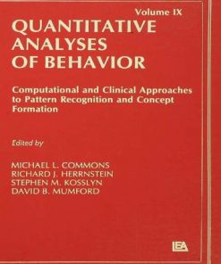 Computational and Clinical Approaches to Pattern Recognition and Concept Formation: Quantitative Analyses of Behavior, Volume IX eBook