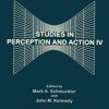 Studies in Perception and Action IV: Ninth Annual Conference on Perception and Action eBook
