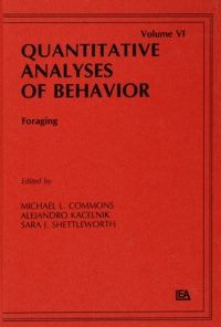 Foraging: Quantitative Analyses of Behavior, Volume Vi eBook