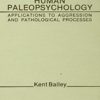 Human Paleopsychology: Applications To Aggression and Patholoqical Processes eBook
