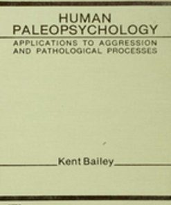 Human Paleopsychology: Applications To Aggression and Patholoqical Processes eBook