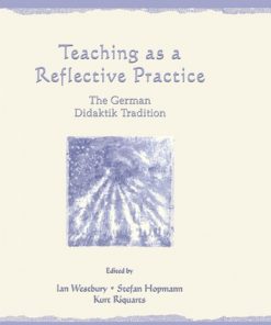 Teaching As A Reflective Practice: The German Didaktik Tradition eBook
