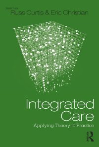 Integrated Care: Applying Theory to Practice eBook
