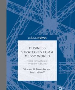Business Strategies for a Messy World: Tools for Systemic Problem-Solving eBook