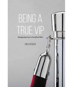 Being a True VIP: Managing Importance in Yourself and Others eBook