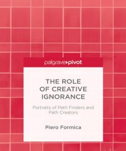 The Role of Creative Ignorance: Portraits of Path Finders and Path Creators eBook