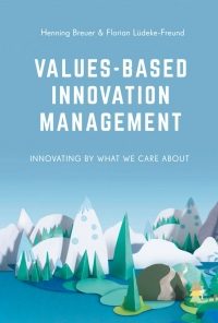 Values-Based: Innovation Management Innovating by What We Care About eBook