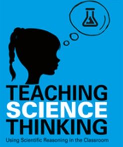Teaching Science Thinking: Using Scientific Reasoning in the Classroom eBook