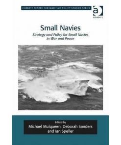 Small Navies: Strategy and Policy for Small Navies in War and Peace eBook