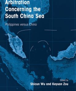 Arbitration Concerning the South China Sea: Philippines versus China eBook