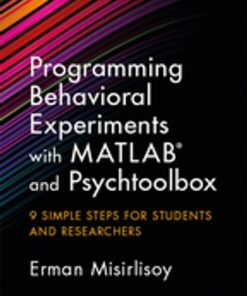 Programming Behavioral Experiments with MATLAB and Psychtoolbox: 9 Simple Steps for Students and Researchers eBook