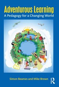 Adventurous Learning: A Pedagogy for a Changing World eBook