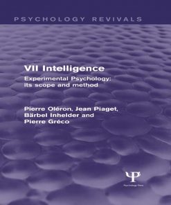 Experimental Psychology Its Scope and Method: Volume VII (Psychology Revivals): Intelligence eBook