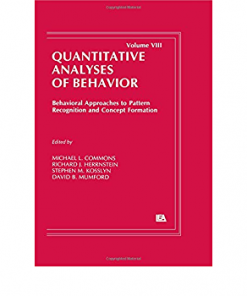Behavioral Approaches to Pattern Recognition and Concept Formation: Quantitative Analyses of Behavior, Volume VIII eBook