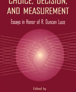 Choice, Decision, and Measurement: Essays in Honor of R. Duncan Luce eBook
