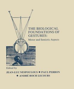 The Biological Foundations of Gesture: Motor and Semiotic Aspects eBook