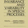 invariance and Variability in Speech Processes eBook