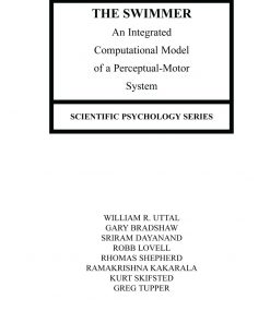 The Swimmer: An Integrated Computational Model of A Perceptual-motor System eBook