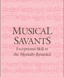 Musical Savants: Exceptional Skill in the Mentally Retarded eBook