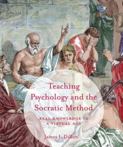 Teaching Psychology and the Socratic Method: Real Knowledge in a Virtual Age eBook