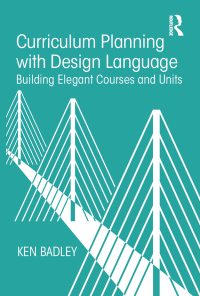 Curriculum Planning with Design Language: Building Elegant Courses and Units eBook