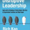 Disruptive Leadership: Apple and the Technology of Caring Deeply--Nine Keys to Organizational Excellence and Global Impact eBook