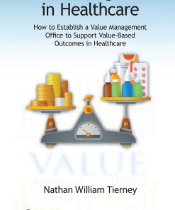Value Management in Healthcare: How to Establish a Value Management Office to Support Value-Based Outcomes in Healthcare eBook