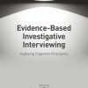 Evidence-based Investigative Interviewing: Applying Cognitive Principles eBook